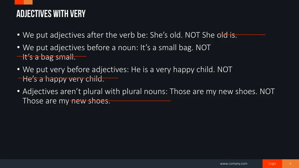 we put adjectives after the verb