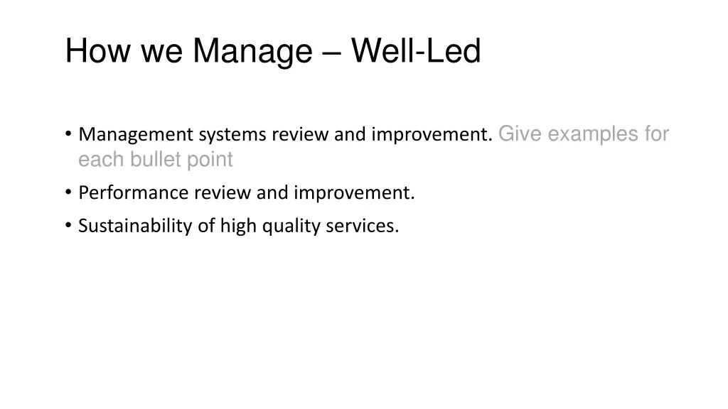 how we manage well led 3