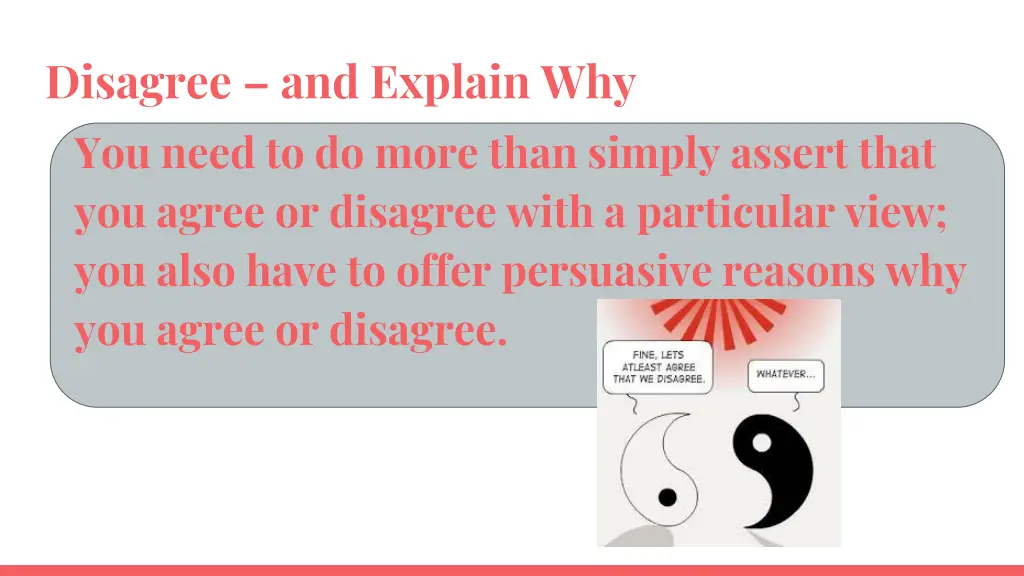 disagree and explain why you need to do more than