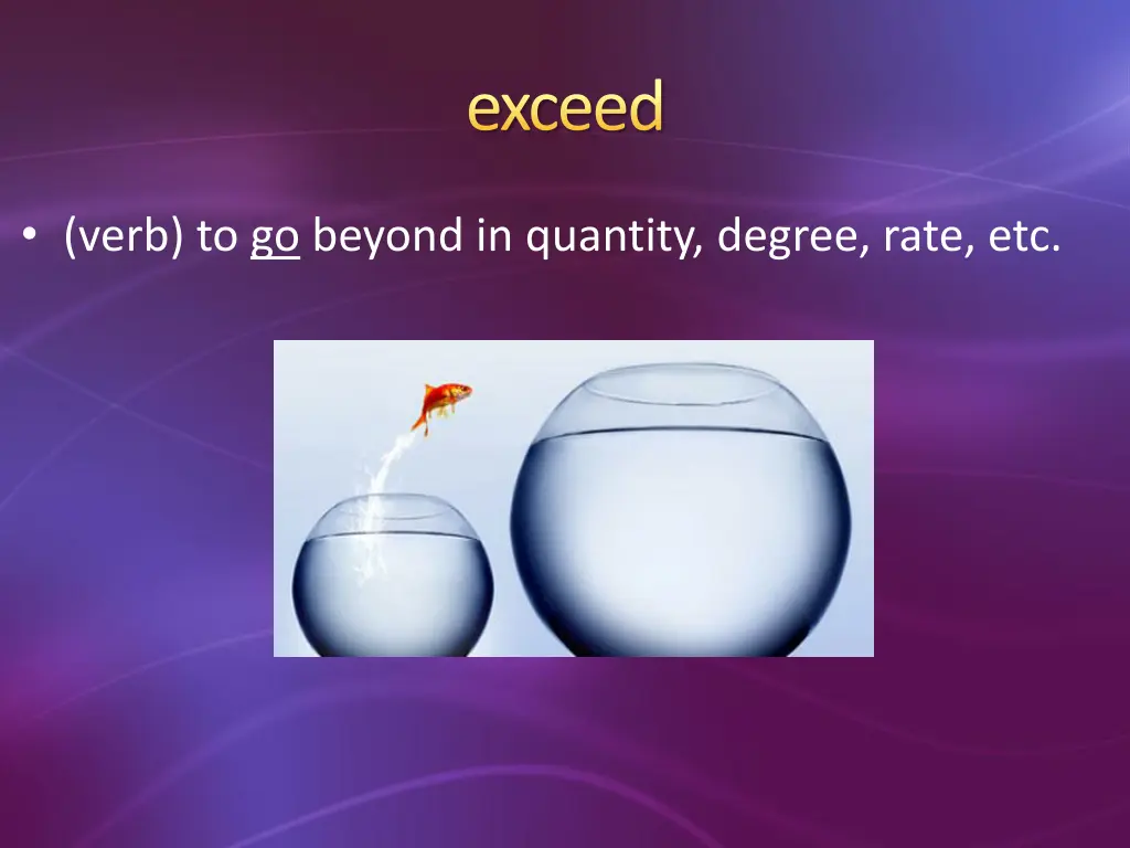 exceed