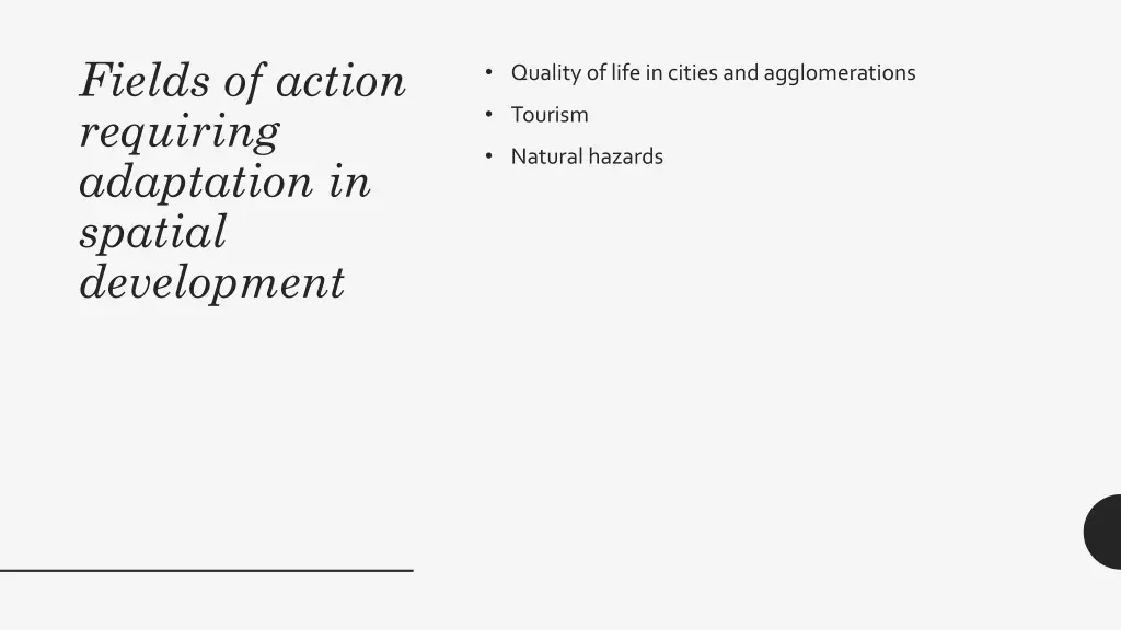 fields of action requiring adaptation in spatial