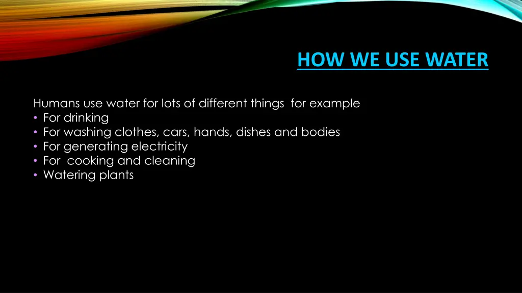 how we use water
