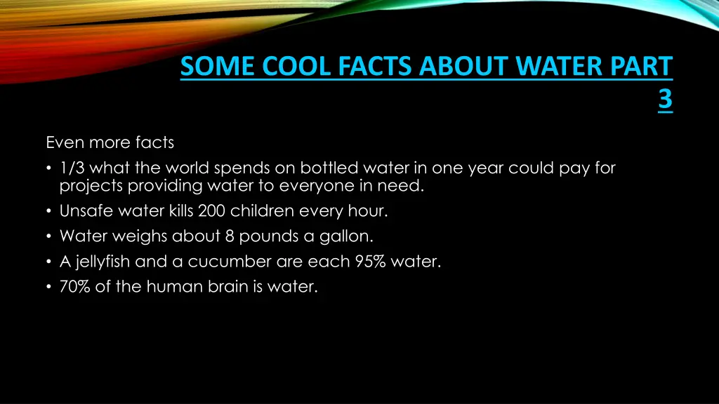 some cool facts about water part 2