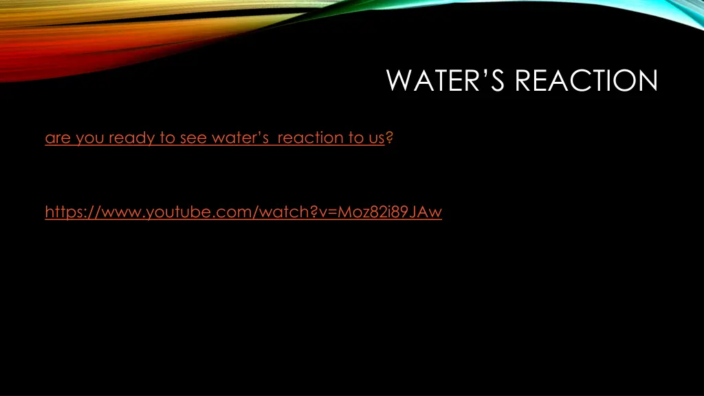 water s reaction