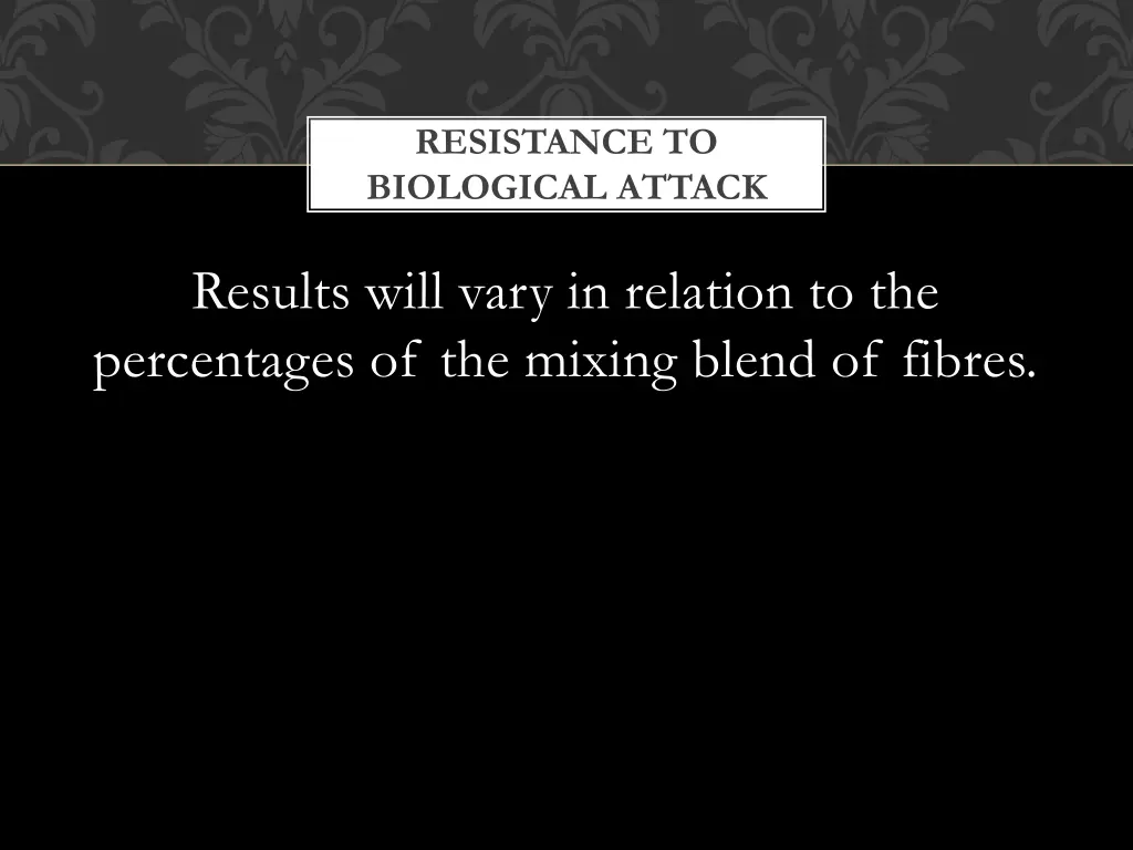 resistance to biological attack