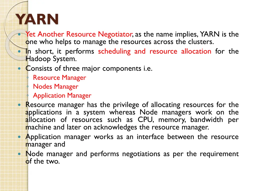 yarn yet another resource negotiator as the name