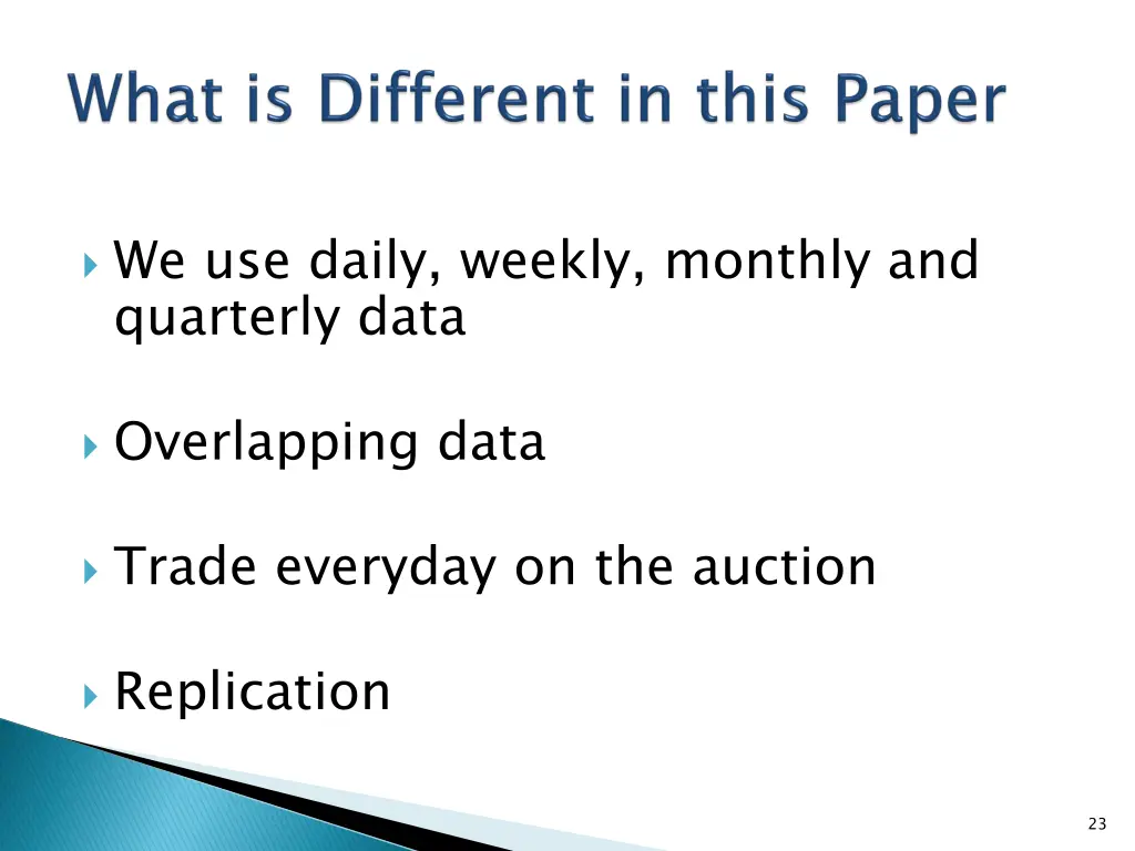 we use daily weekly monthly and quarterly data