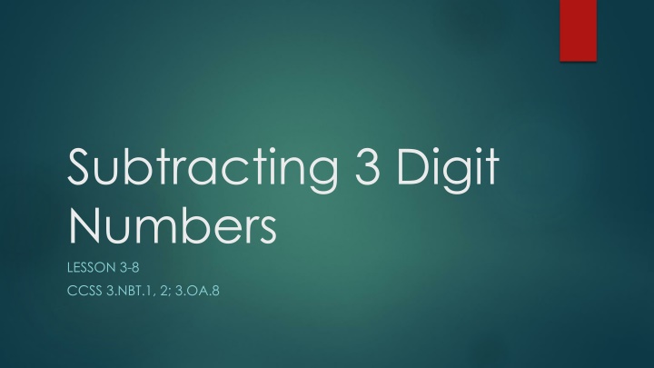 subtracting 3 digit numbers lesson 3 8 ccss
