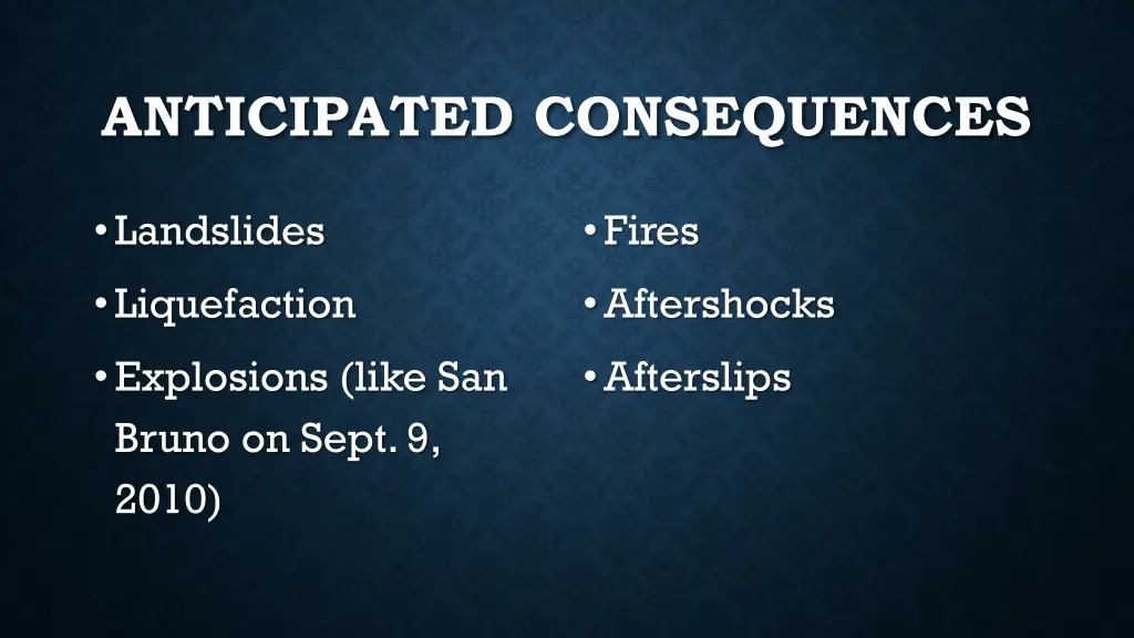 anticipated consequences