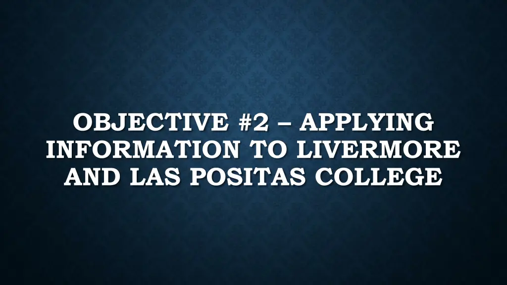 objective 2 applying information to livermore