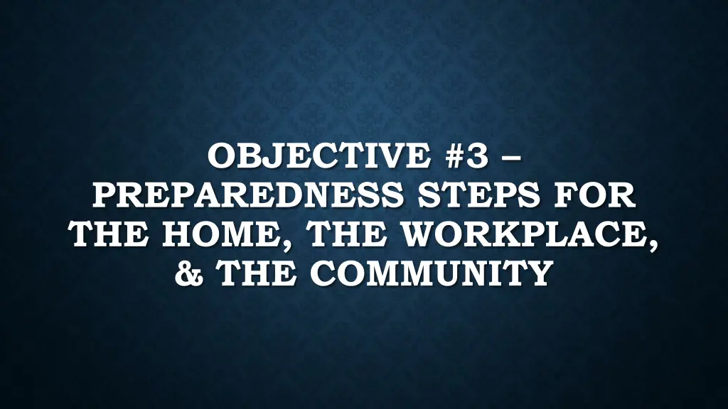 objective 3 preparedness steps for the home