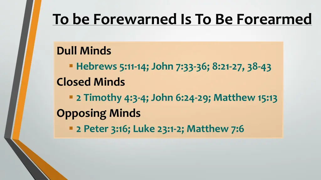 to be forewarned is to be forearmed