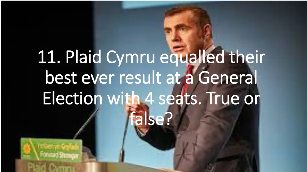 11 plaid 11 plaid cymru best ever result