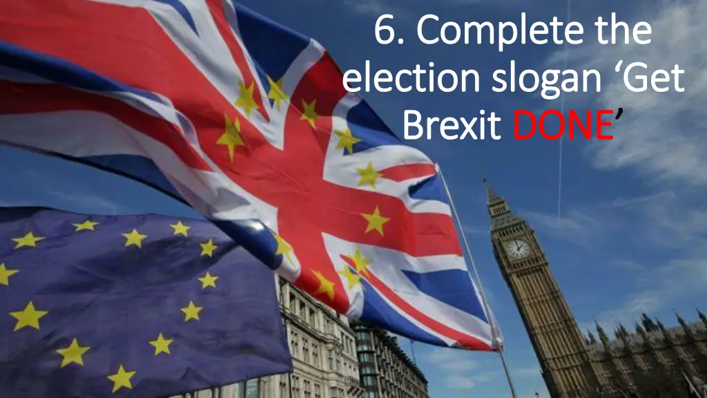 6 complete the 6 complete the election slogan 1