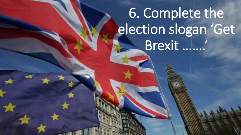 6 complete the 6 complete the election slogan