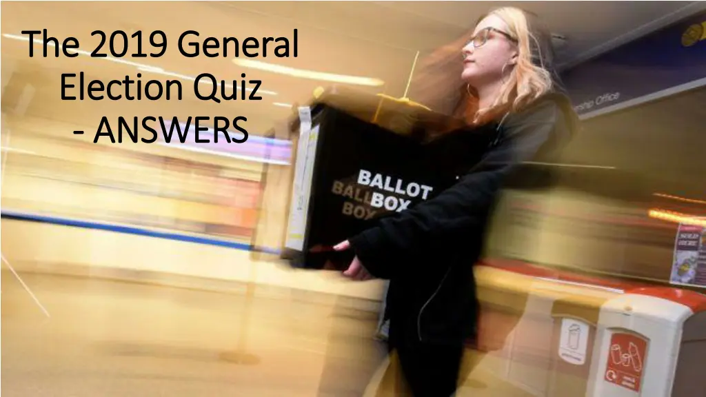 the 2019 general the 2019 general election quiz 1