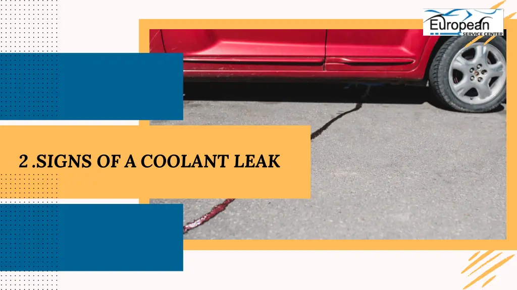 2 signs of a coolant leak
