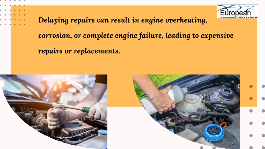 delaying repairs can result in engine overheating