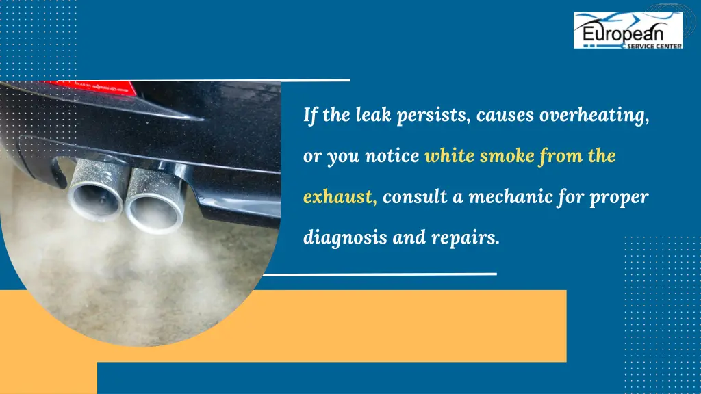 if the leak persists causes overheating