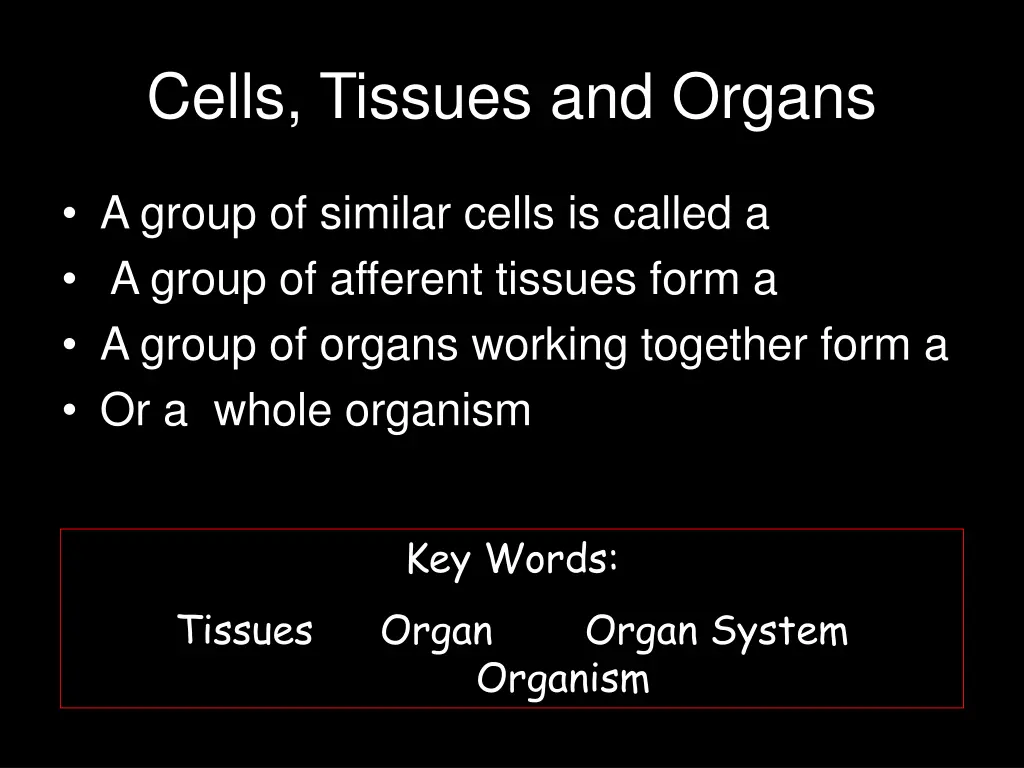 cells tissues and organs