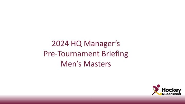 2024 hq manager s pre tournament briefing