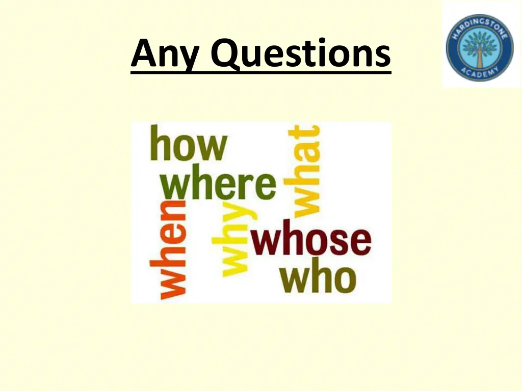 any questions