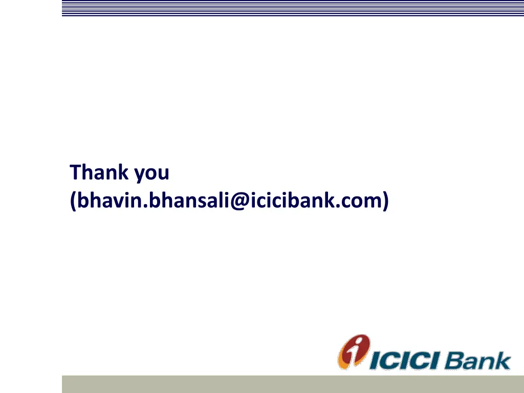 thank you bhavin bhansali@icicibank com