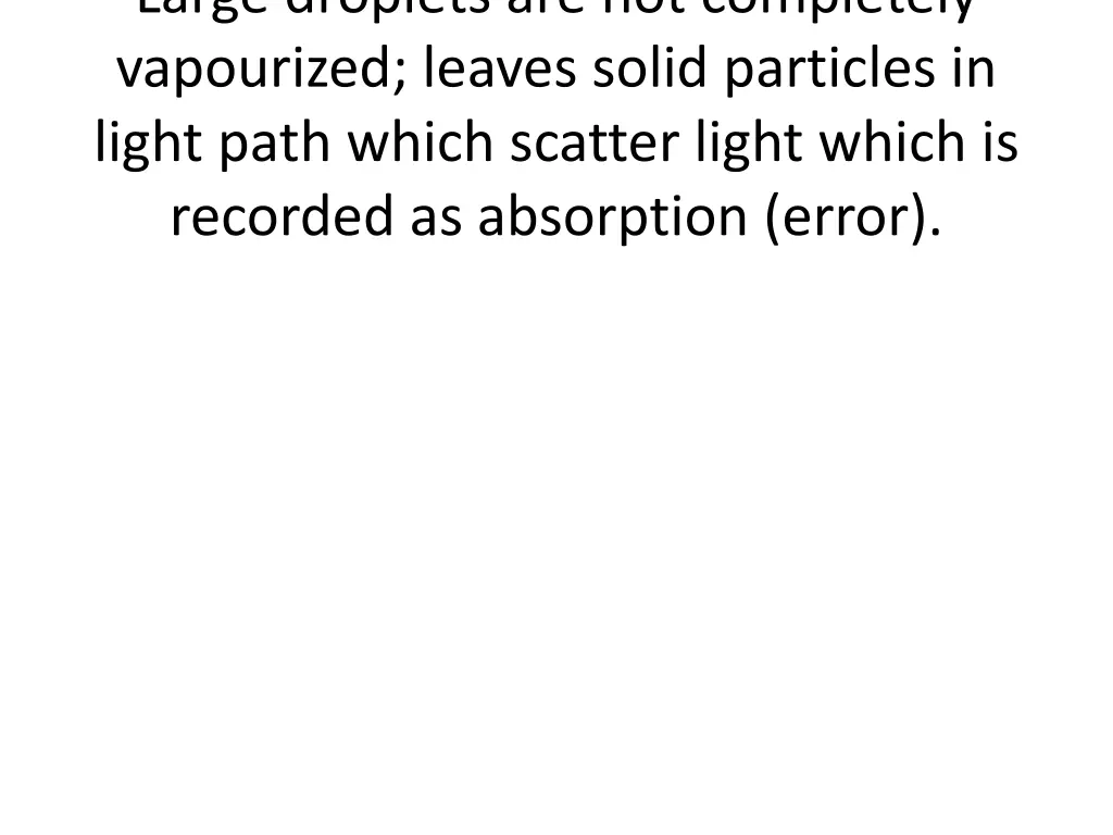 large droplets are not completely vapourized