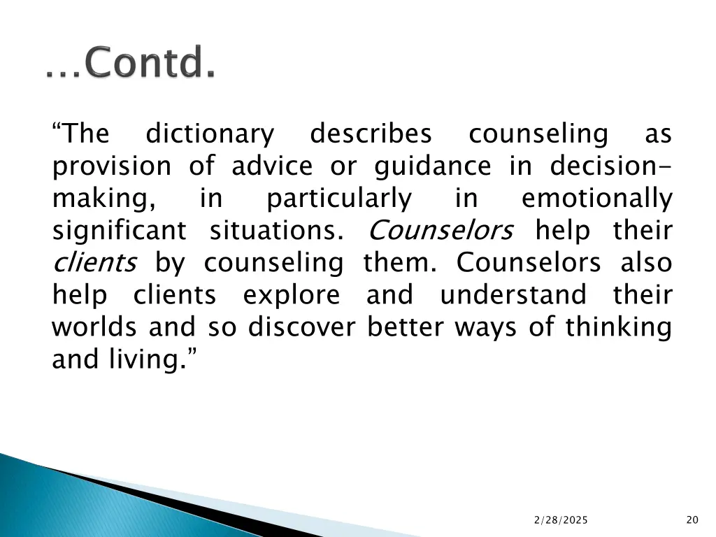 the provision of advice or guidance in decision