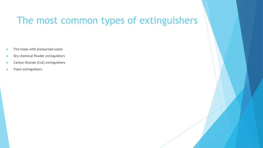 the most common types of extinguishers