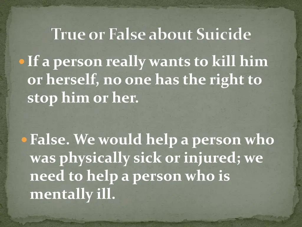 true or false about suicide 4