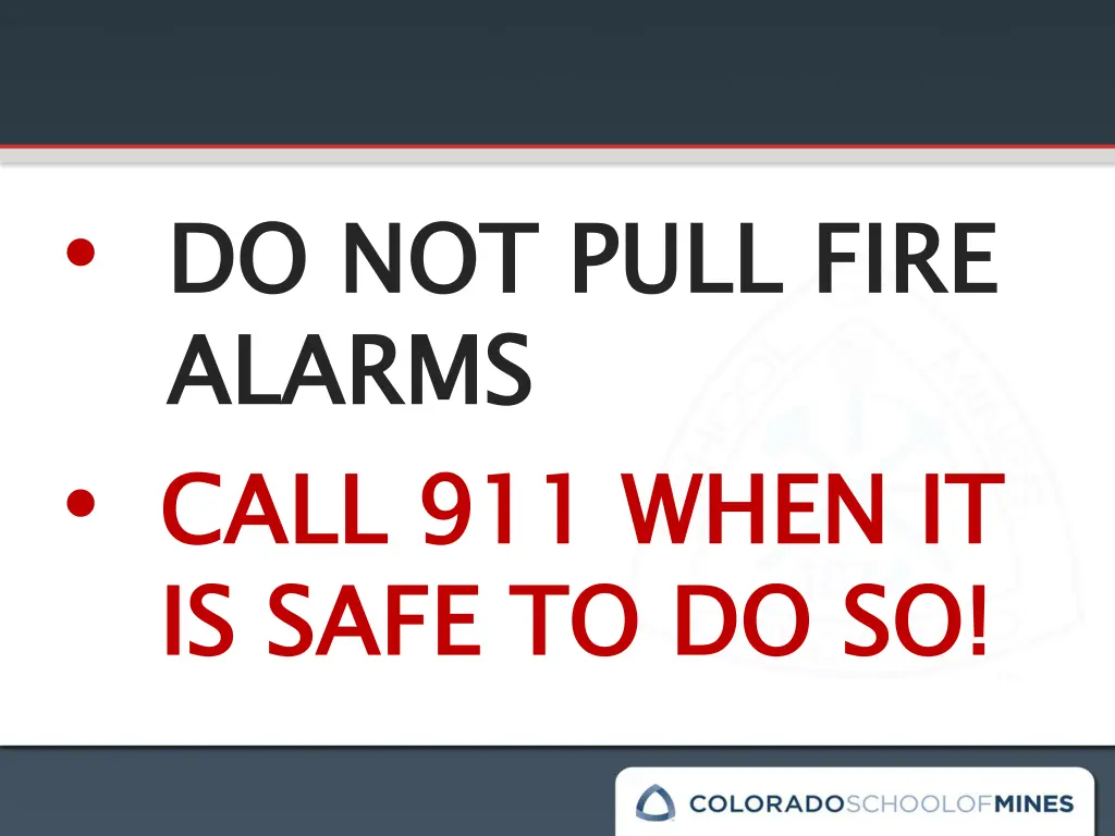 do not pull fire alarms call 911 when it is safe