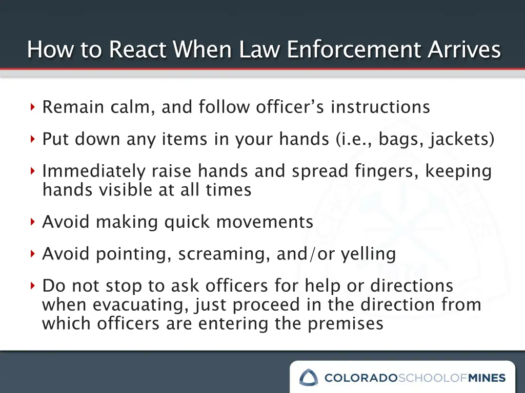 how to react when law enforcement arrives