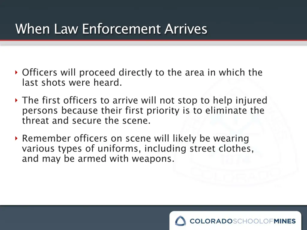 when law enforcement arrives