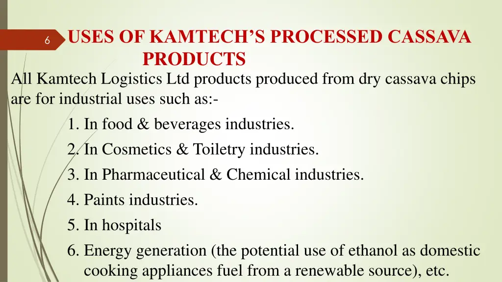 uses of kamtech s processed cassava products