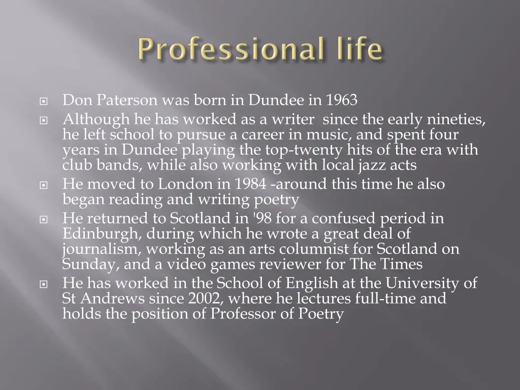 don paterson was born in dundee in 1963 although