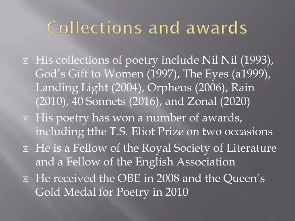 his collections of poetry include nil nil 1993