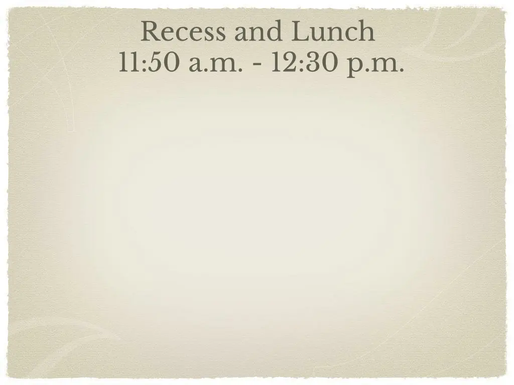 recess and lunch 11 50 a m 12 30 p m