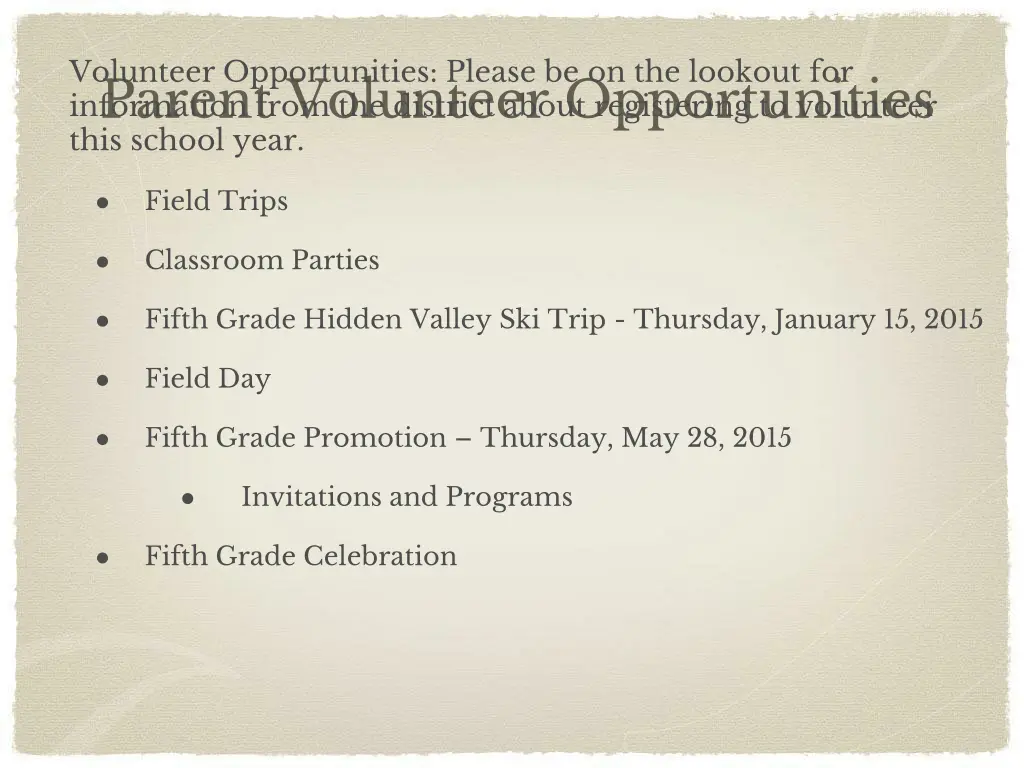 volunteer opportunities please be on the lookout