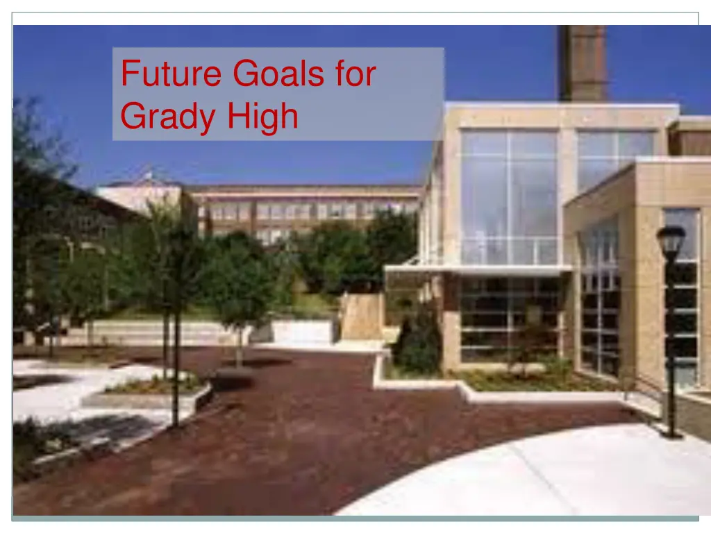 future goals for grady high