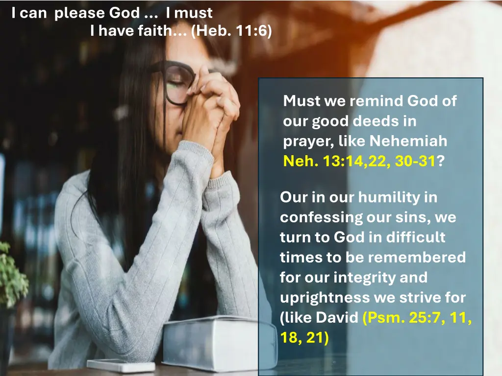 i can please god i must i have faith heb 11 6 1