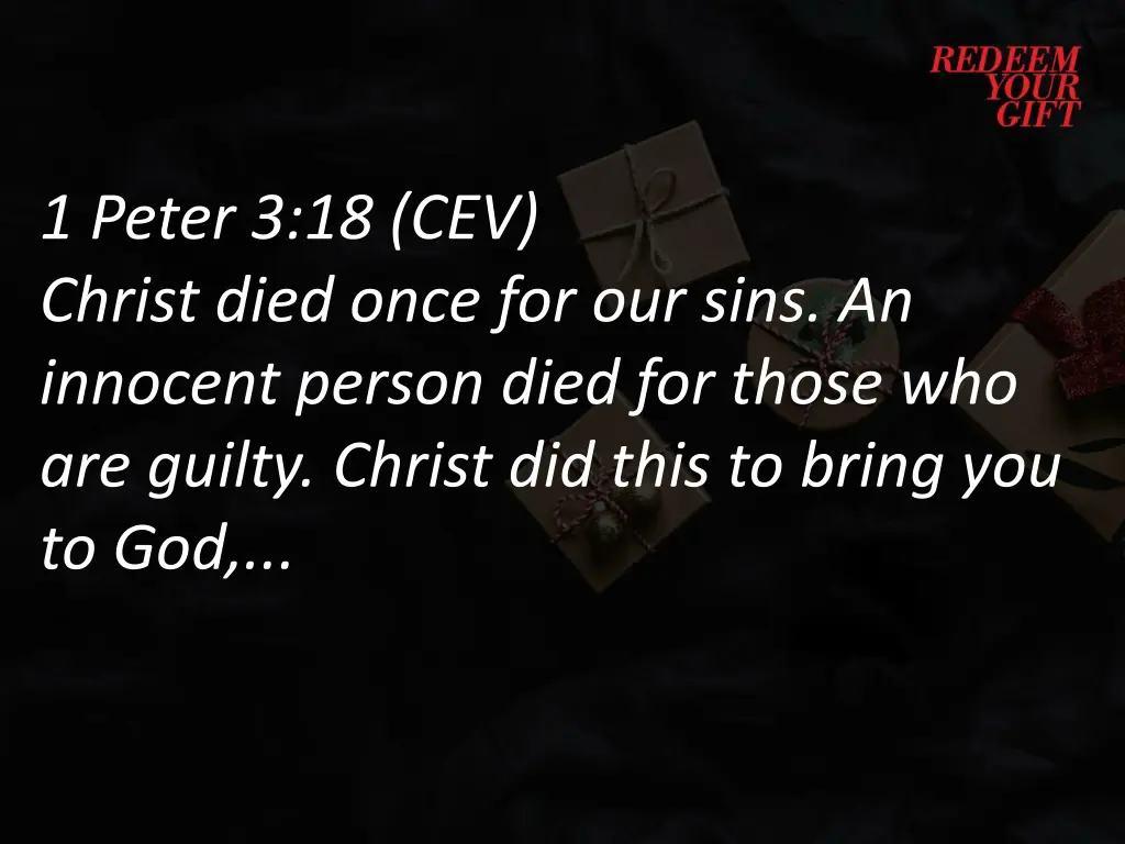 1 peter 3 18 cev christ died once for our sins