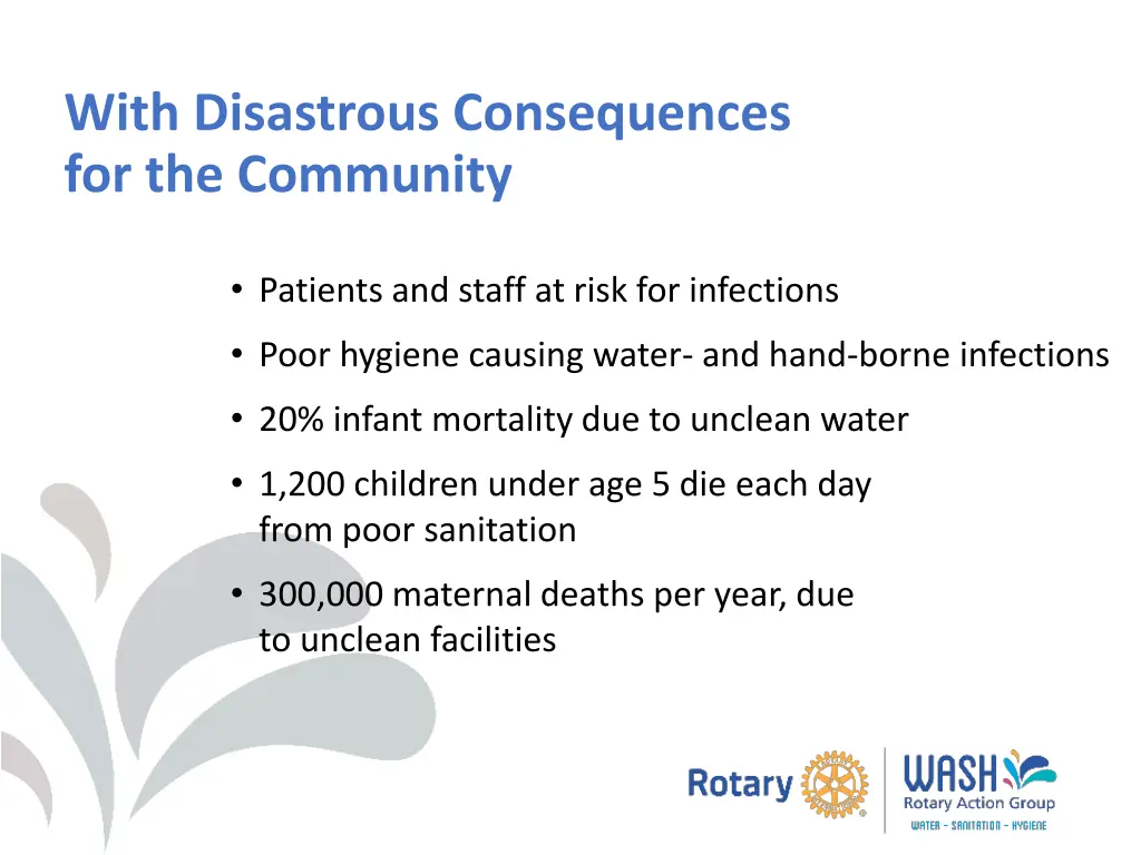 with disastrous consequences for the community