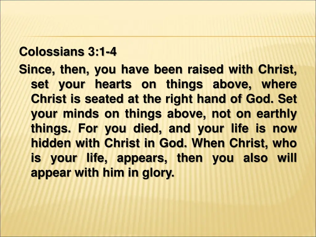 colossians 3 1 4 since then you have been raised