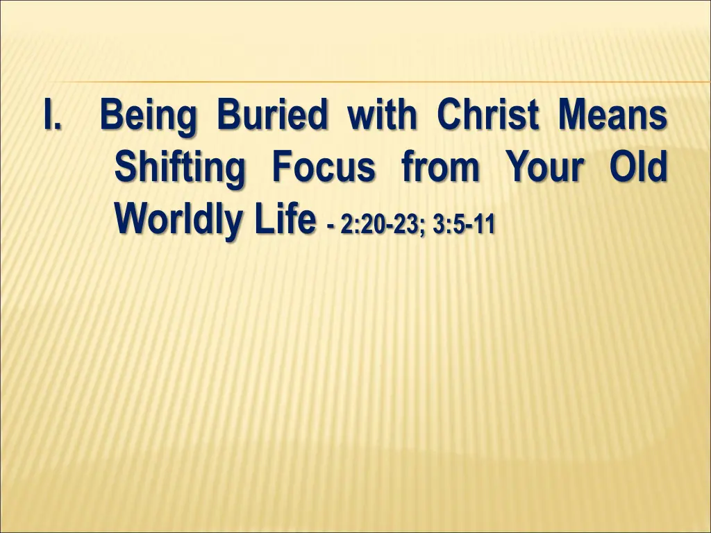 i being buried with christ means shifting focus