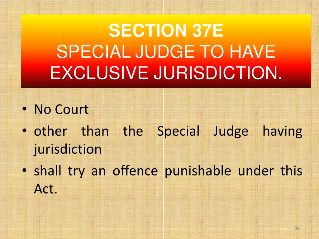 section 37e special judge to have exclusive