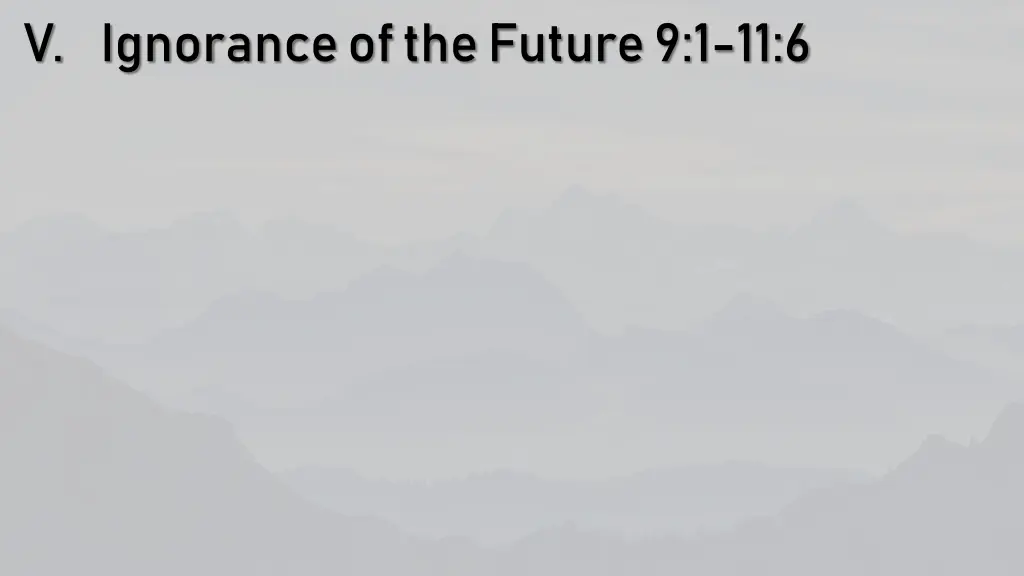 v ignorance of the future 9 1 11 6