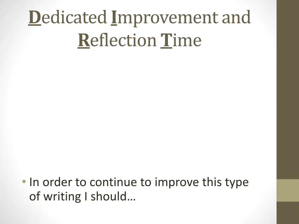 d edicated i mprovement and r eflection t ime