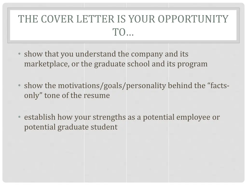 the cover letter is your opportunity to