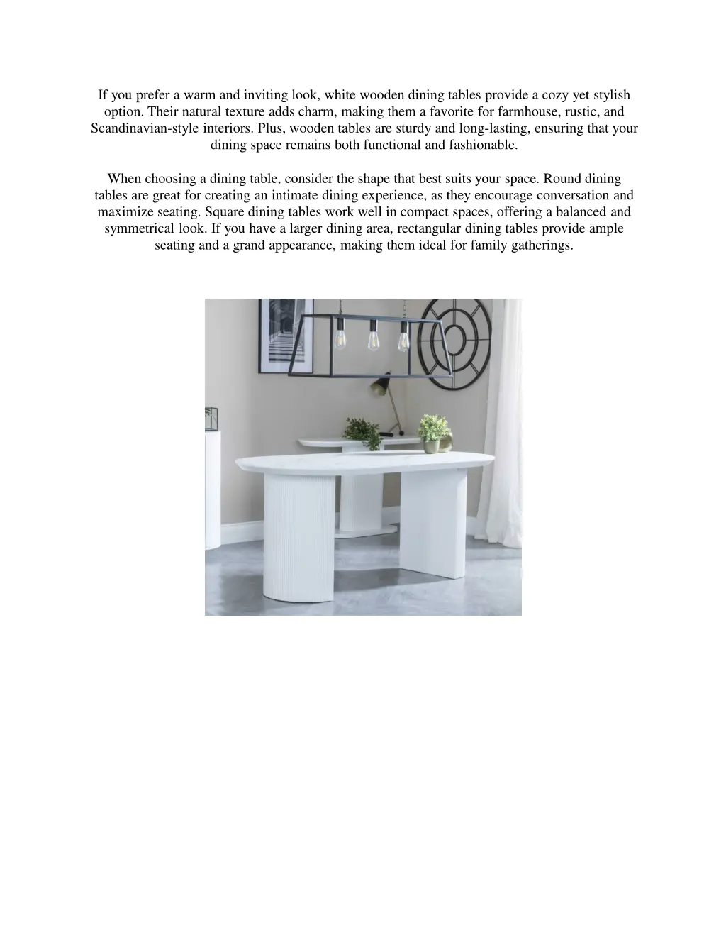 if you prefer a warm and inviting look white